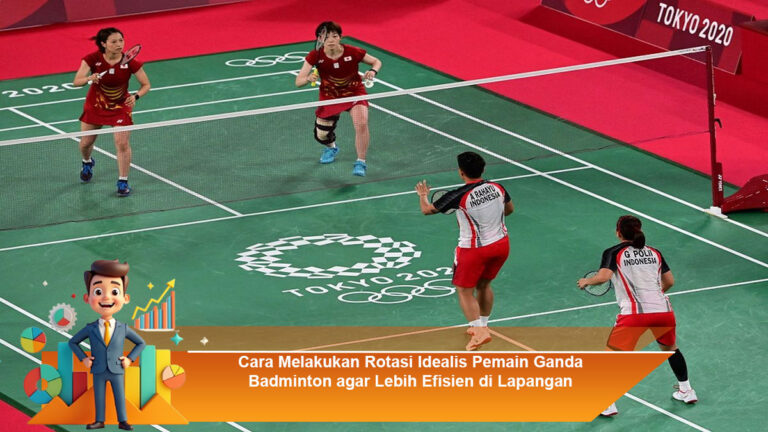 Cara-Melakukan-Rotasi-Idealis-Pemain-Ganda-Badminton-agar-Lebih-Efisien-di-Lapangan