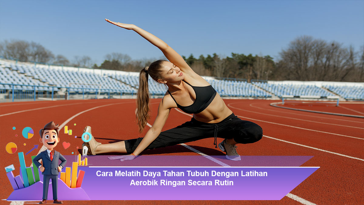 Cara-Melatih-Daya-Tahan-Tubuh-Dengan-Latihan-Aerobik-Ringan-Secara-Rutin