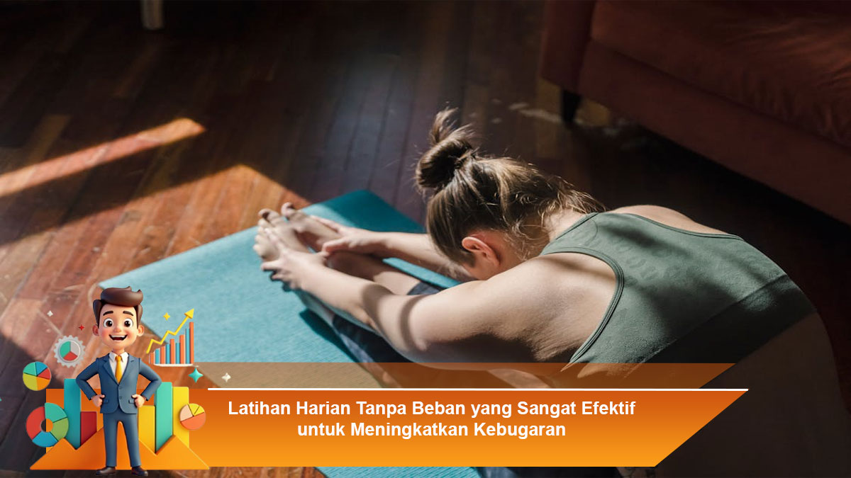 Latihan-Harian-Tanpa-Beban-yang-Sangat-Efektif-untuk-Meningkatkan-Kebugaran