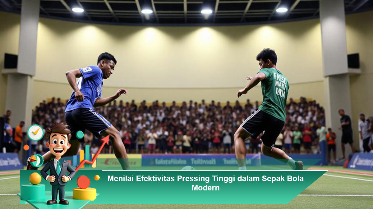 Menilai-Efektivitas-Pressing-Tinggi-dalam-Sepak-Bola-Modern