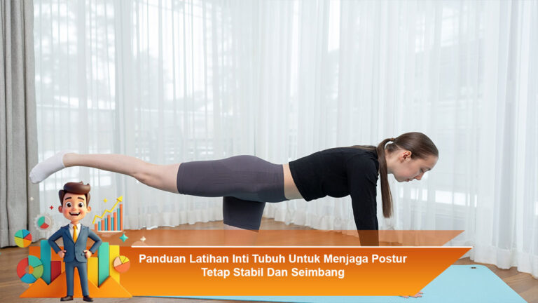 Panduan-Latihan-Inti-Tubuh-Untuk-Menjaga-Postur-Tetap-Stabil-Dan-Seimbang