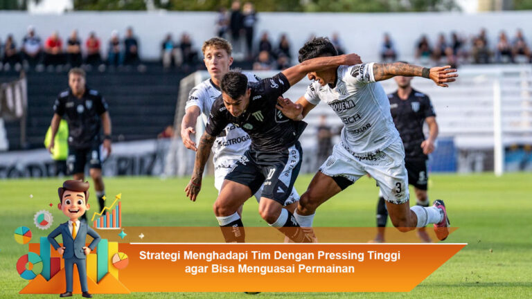 Strategi-Menghadapi-Tim-Dengan-Pressing-Tinggi-agar-Bisa-Menguasai-Permainan