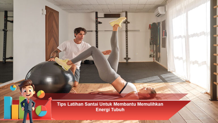 Tips-Latihan-Santai-Untuk-Membantu-Memulihkan-Energi-Tubuh