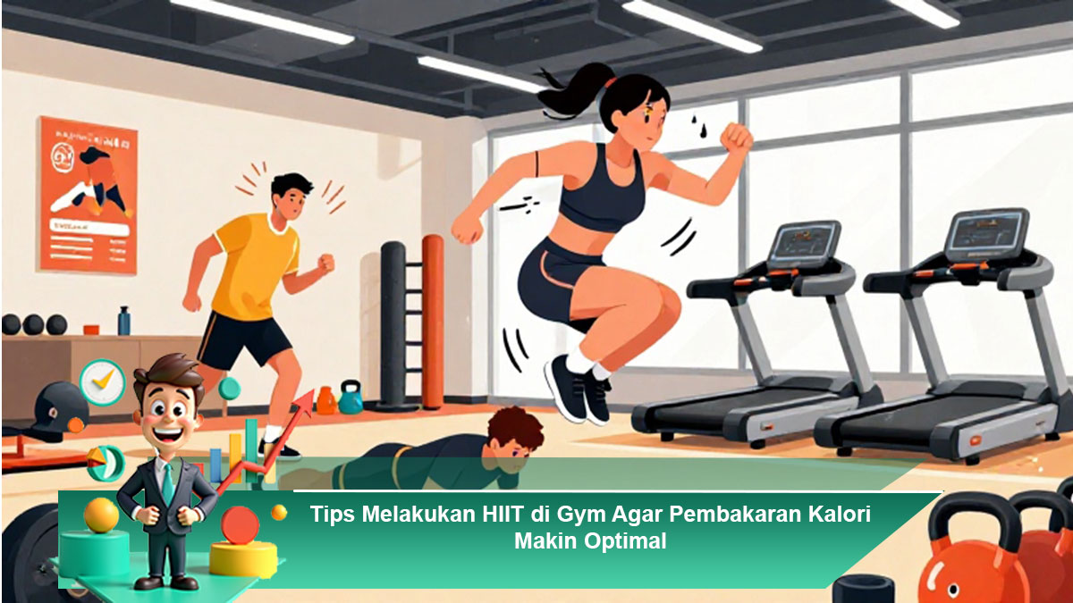 Tips-Melakukan-HIIT-di-Gym-Agar-Pembakaran-Kalori-Makin-Optimal