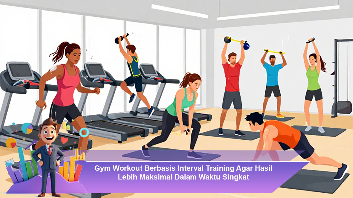 Gym-Workout-Berbasis-Interval-Training-Agar-Hasil-Lebih-Maksimal-Dalam-Waktu-Singkat